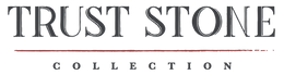 The Trust Stone Collection